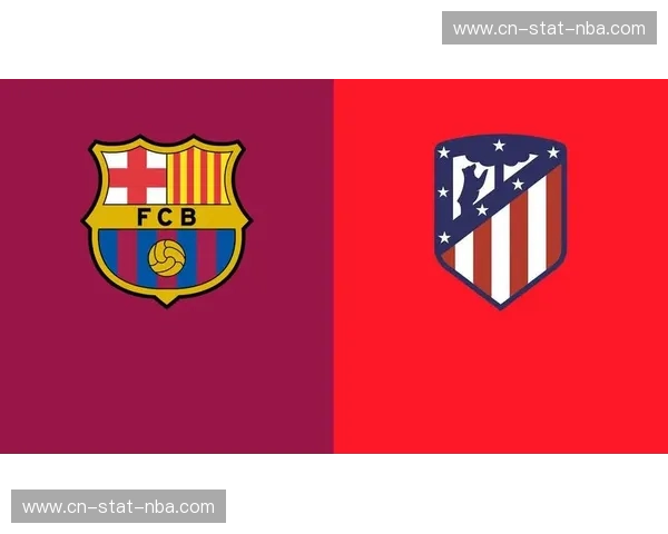 王者之争，荣誉殿堂：国王杯巴萨vs马竞，一场永恒的经典对决